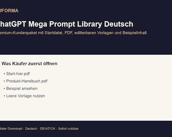 ChatGPT Mega Prompt Library (German) | Prompt library, examples, setup guide, PDF and TXT