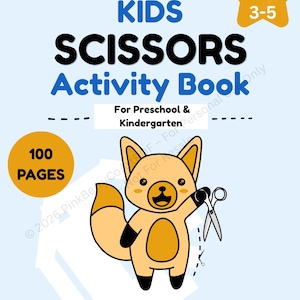 May include: A kids scissors activity book with 100 pages for ages 3-5. The cover features a cartoon fox holding a pair of scissors with a dashed cutting line. Text includes KIDS SCISSORS Activity Book, For Preschool & Kindergarten, and PRINTABLE PDF.