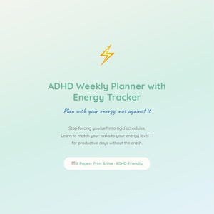 May include: A digital ADHD Weekly Planner with Energy Tracker, featuring a gold lightning bolt icon. The text reads "Plan with your energy, not against it." Includes information about matching tasks to energy levels.