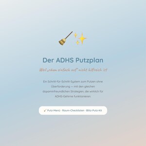May include: A digital graphic with a light blue to white gradient background. The text reads "Der ADHS Putzplan" with additional text below. A broom and sparkles graphic is at the top.
