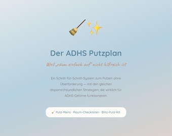 May include: A digital graphic with a light blue to white gradient background. The text reads "Der ADHS Putzplan" with additional text below. A broom and sparkles graphic is at the top.