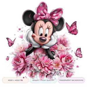 May include: A digital illustration of Minnie Mouse surrounded by pink flowers and butterflies. Minnie Mouse is wearing a pink dress and a polka-dot bow. The image has a transparent background and is labeled "4000 x 4000 TX", "300 DPI HIGH QUALITY".