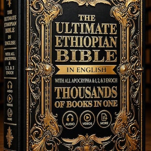 May include: A hardcover book titled "The Ultimate Ethiopian Bible in English." The cover is black with ornate gold filigree and text. The book includes audio and video options, and the text "Thousands of Books in One."