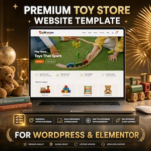 May include: A laptop screen showcases a website template for a premium toy store, featuring a child playing with toy trains. The text on the screen reads "Play More... Toys That Spark." A teddy bear and toy train are on the table.