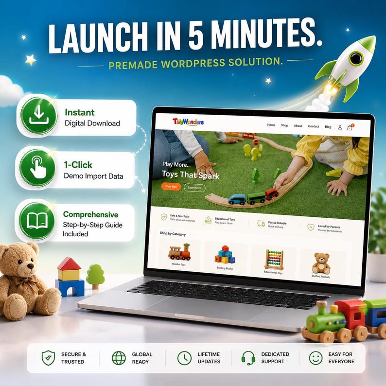 May include: A laptop screen shows a website with the text "LAUNCH IN 5 MINUTES" and "PREMADE WORDPRESS SOLUTION." The website features children's toys. A toy train and a teddy bear are in the foreground. The website offers instant digital downloads and demo data.