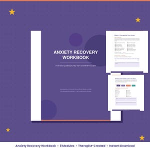 May include: A purple workbook titled "Anxiety Recovery Workbook" with white and orange accents. The cover includes the text "A clinician-guided journey from overwhelm to calm." Two sample pages are displayed, along with text that reads "8 Modules Therapist-Created Instant Download."