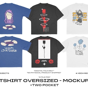 May include: A mockup of six oversized t-shirts in various colors, each featuring unique graphic designs. Designs include a fist, a rose, and illustrations with text. The shirts are displayed with the text "TSHIRT OVERSIZED - MOCKUP + TWO POCKET".