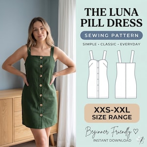 May include: A woman wearing a dark green, button-down dress with a square neckline and wide straps. The dress is paired with a sewing pattern graphic that reads "The Luna Pill Dress" and "Beginner Friendly". The size range is XXS-XXL.