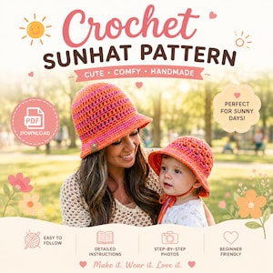 May include: A digital crochet sunhat pattern featuring text that reads Crochet SUNHAT PATTERN, CUTE, COMFY, HANDMADE, PDF DOWNLOAD, PERFECT FOR SUNNY DAYS, EASY TO FOLLOW, DETAILED INSTRUCTIONS, STEP-BY-STEP PHOTOS, BEGINNER FRIENDLY, Make it. Wear it. Love it.