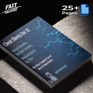 May include: A book titled "Cheat Sheets for AI" with a dark blue cover featuring a circuit board design. The book covers Neural Networks, Machine Learning, DeepLearning & Big Data. The cover also includes the text "The Most Complete List of Best AI Cheat Sheets".