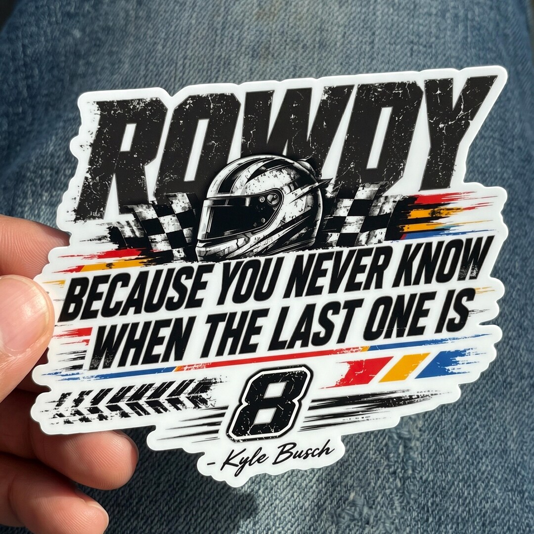 Chris Kyle Rip Sticker Kyle Busch Quote Rip Rowdy Tribute Kyle Racing in Memory Motorsport ...