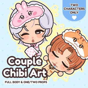 May include: Digital illustration of two chibi characters in pajamas. One has light hair with a pink rabbit sleep mask, the other has brown hair with a tiger sleep mask. Text reads: Couple Chibi Art, TWO CHARACTERS ONLY, FULL BODY & ONE/TWO PROPS.