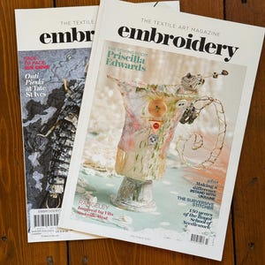 Embroidery Magazine Two Back Issues, The Textile Art Magazine Embroidery, UK Artsy Needlework Magazine