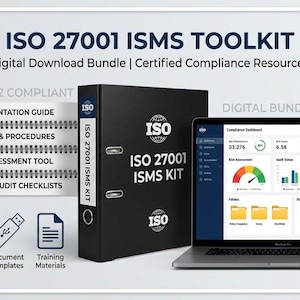 May include: An ISO 27001 ISMS toolkit digital download bundle featuring a black binder labeled ISO 27001 ISMS KIT, a laptop displaying a compliance dashboard, and a list of resources including an implementation guide, policies, and checklists.