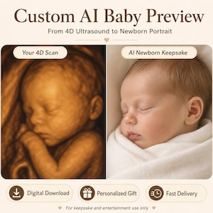 May include: Image showcasing a custom AI baby preview service. The image is split, with a 4D ultrasound scan on the left and an AI-generated newborn portrait on the right. Text includes "Custom AI Baby Preview" and options for digital download and personalized gifts.