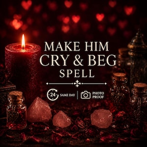 May include: A lit red candle with the text "MAKE HIM CRY & BEG SPELL" is the focal point of this image. Small glass bottles, crystals, and dried petals are scattered around the candle, with a blurred background of red heart shapes.