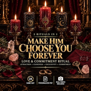Make Him Choose You Forever 5-in-1 Spell | Attraction, Exclusivity, Loyalty, Commitment & Devotion Ritual