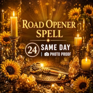 May include: A golden-toned image featuring the text ROAD OPENER SPELL, 24 SAME DAY, and PHOTO PROOF. The scene includes several lit yellow candles in ornate holders, yellow sunflowers, and clear crystals surrounding a central ornate metal key.