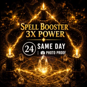 May include: A dark image with gold text reading "Spell Booster 3X Power". Lit candles, crystals, and the text "24 Same Day Photo Proof" are visible. Gold lightning-like lines connect the elements, creating a mystical and magical theme.