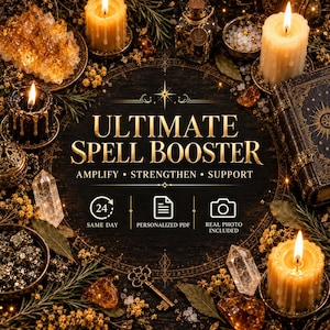 May include: A digital graphic titled ULTIMATE SPELL BOOSTER, AMPLIFY, STRENGTHEN, SUPPORT. Icons include a 24-hour clock, a document, and a camera. The text is surrounded by lit candles, crystals, a vintage key, and an ornate book on a dark surface.