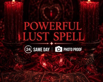 Puede incluir: Dos velas de pilar rojo oscuro con llamas encendidas en soportes ornamentados, un cristal central de corazón rojo facetado y seis cartas de tarot oscuras sobre terciopelo rojo. Texto: POWERFUL LUST SPELL, 24 SAME DAY y PHOTO PROOF.