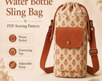 Water Bottle Sling Bag PDF Pattern, Beginner Bottle Holder with Phone Pocket, A4 A0 Tutorial