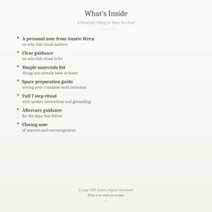 Puede incluir: Descarga digital de color crema titulada "What's Inside" con una lista de componentes rituales. Incluye una nota personal, orientaci&oacute;n clara, lista de materiales, gu&iacute;a de preparaci&oacute;n del espacio, un ritual de 7 pasos, gu&iacute;a de cuidados posteriores y una nota de cierre.