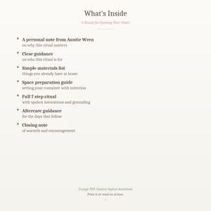 Peut inclure: Une page d'un t&eacute;l&eacute;chargement num&eacute;rique intitul&eacute; "What's Inside: A Ritual for Opening Your Heart". La page &eacute;num&egrave;re le contenu : une note personnelle, des conseils clairs, une liste de mat&eacute;riel simple, un guide de pr&eacute;paration de l'espace, un rituel en 7 &eacute;tapes, des conseils de suivi et une note de cl&ocirc;ture.