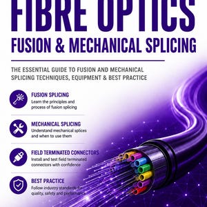 Fibre Optics Fusion & Mechanical Splicing Training Manual (Digital PDF Download)