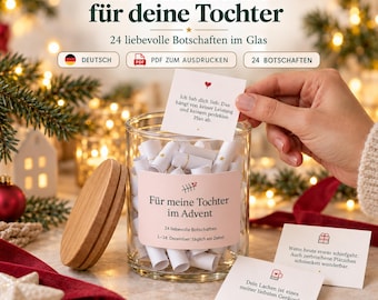 May include: A clear glass jar with a wooden lid containing 24 rolled paper notes. The label reads "Für meine Tochter im Advent" and "24 liebevolle Botschaften". Includes printed cards with German text and small red icons like hearts and gifts.