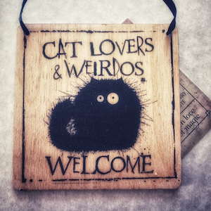 Cat Lovers Welcome LITTLE wooden sign