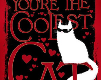 Valentine, you're the coolest cat card