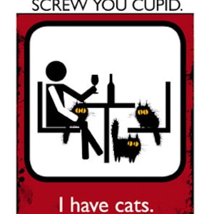 Carte de chat Valentine / Anti-Valentine: Screw You Cupid. J’ai des chats.