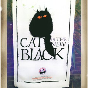 Cat Is The New Black tea towel