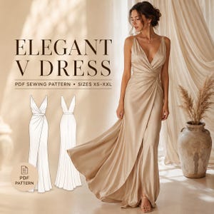 Könnte beinhalten: Eine Frau trägt ein elegantes V-Ausschnitt-Kleid in Champagnerfarbe mit fließendem Rock. Das Bild enthält den Text "ELEGANT V DRESS" und "PDF SEWING PATTERN • SIZES XS-XXL". Zwei Kleidermuster sind ebenfalls abgebildet.