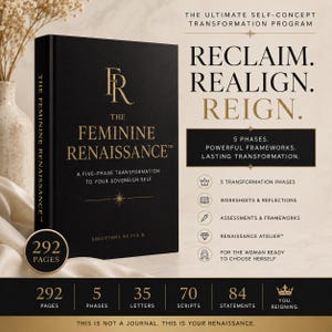 Può includere: Un libro nero intitolato The Feminine Renaissance con scritte dorate e un logo. La copertina include il testo A Five-Phase Transformation To Your Sovereign Self e Solutions By Iva B. Un badge circolare indica 292 pagine. Il layout include testo su un programma di trasformazione, cinque fasi e varie icone.