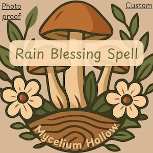May include: A graphic illustration featuring three brown mushrooms centered above a brown textured base with the text Mycelium Hollow. The design includes green leaves and two light yellow flowers. The text Rain Blessing Spell is centered.
