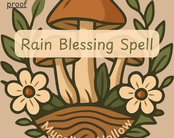 May include: A graphic illustration featuring three brown mushrooms centered above a brown textured base with the text Mycelium Hollow. The design includes green leaves and two light yellow flowers. The text Rain Blessing Spell is centered.