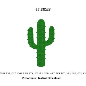 Puede incluir: Un diseño de bordado de cactus verde centrado sobre un fondo blanco. El texto 13 SIZES aparece sobre el cactus. Debajo del cactus, el texto dice EMB, EXP, DST, CND, BRO, STX, JEF, JPX, SEW, ART, PES, PEC, VP3, HUS, PCS, XXX y 15 Formats | Instant Download.