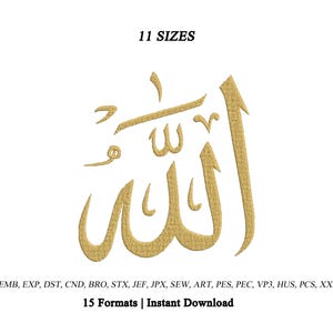 Pode incluir: Um design de bordado à máquina na cor dourada com a palavra árabe Allah. O texto 11 SIZES aparece acima do design, e o texto EMB, EXP, DST, CND, BRO, STX, JEF, JPX, SEW, ART, PES, PEC, VP3, HUS, PCS, XXX 15 Formats | Instant Download aparece abaixo.