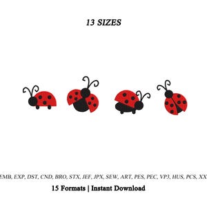 May include: Four red and black ladybug embroidery designs arranged in a row. The text 13 SIZES appears at the top, and the text EMB, EXP, DST, CND, BRO, STX, JEF, JPX, SEW, ART, PES, PEC, VP3, HUS, PCS, XXX 15 Formats | Instant Download at the bottom.