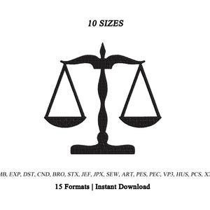 Peut inclure: Un motif de broderie noir représentant une balance de justice sur fond blanc. Au-dessus de l'icône se trouve le texte 10 SIZES. Sous l'icône se trouve le texte EMB, EXP, DST, CND, BRO, STX, JEF, JPX, SEW, ART, PES, PEC, VP3, HUS, PCS, XXX et 15 Formats | Instant Download.