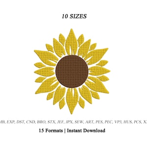 May include: An embroidery design of a sunflower with a brown center and yellow petals. The text 10 SIZES appears above the flower. Below the flower, the text reads EMB, EXP, DST, CND, BRO, STX, JEF, JPX, SEW, ART, PES, PEC, VP3, HUS, PCS, XXX, 15 Formats | Instant Download.
