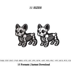 Puede incluir: Dos diseños de bordado en blanco y negro de un Bulldog Francés con un patrón de esqueleto visible. El texto 11 SIZES aparece en la parte superior, y el texto EMB, EXP, DST, CND, BRO, STX, JEF, JPX, SEW, ART, PES, PEC, VP3, HUS, PCS, XXX 15 Formats | Instant Download aparece en la parte inferior.