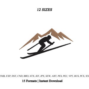Puede incluir: Un diseño de bordado con la silueta negra de un esquiador en movimiento sobre el contorno marrón de una montaña. El texto 12 SIZES aparece en la parte superior, mientras que en la parte inferior se enumeran 15 formatos, incluidos EMB, EXP, DST, CND, BRO, STX, JEF, JPX, SEW, ART, PES, PEC, VP3, HUS, PCS, XXX y el texto 15 Formats | Instant Download.