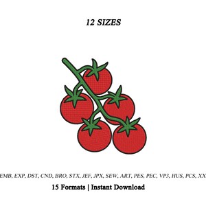 May include: An embroidery design of a cluster of five red tomatoes on a green vine. The text 12 SIZES appears at the top, and the text EMB, EXP, DST, CND, BRO, STX, JEF, JPX, SEW, ART, PES, PEC, VP3, HUS, PCS, XXX 15 Formats | Instant Download is at the bottom.