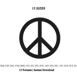 Puede incluir: Un símbolo de paz negro centrado sobre un fondo blanco. Encima del símbolo está el texto 15 SIZES. Debajo del símbolo está el texto EMB, EXP, DST, CND, BRO, STX, JEF, JPX, SEW, ART, PES, PEC, VP3, HUS, PCS, XXX seguido de 15 Formats | Instant Download.