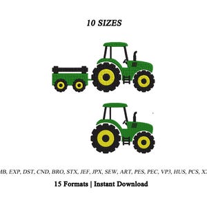 Puede incluir: Un diseño de bordado con dos tractores verdes y amarillos, uno de ellos tirando de un pequeño remolque. El texto 10 SIZES aparece en la parte superior, y el texto EMB, EXP, DST, CND, BRO, STX, JEF, JPX, SEW, ART, PES, PEC, VP3, HUS, PCS, XXX 15 Formats | Instant Download aparece en la parte inferior.