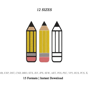 May include: An embroidery design featuring three pencil icons: one yellow with a grey ferrule and pink eraser, one yellow with a grey ferrule and pink eraser, and one black and white outline. Text reads 12 SIZES, 15 Formats | Instant Download, and file types.