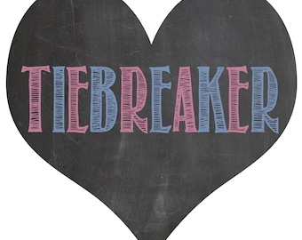 Boy or Girl TIEBREAKER gender reveal balloon box sign chalkboard printable digital file BLUE and PINK